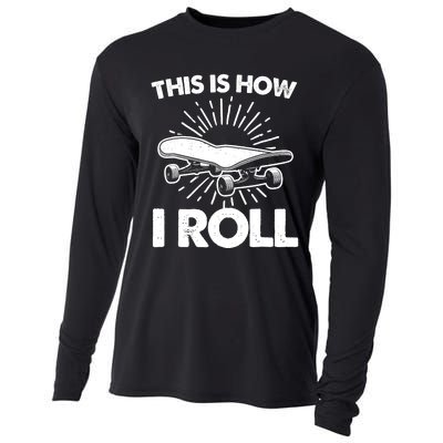 Cool Skateboard Art This Is How I Roll Skateboarding Cooling Performance Long Sleeve Crew