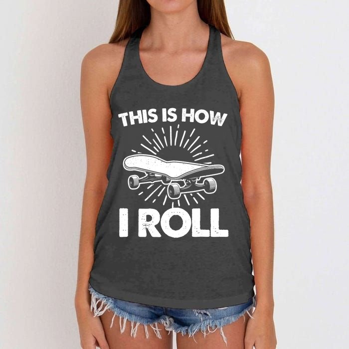 Cool Skateboard Art This Is How I Roll Skateboarding Women's Knotted Racerback Tank