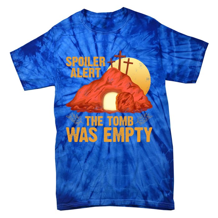 Christian Spoiler Alert Tomb Was Empty Easter Gift Tie-Dye T-Shirt