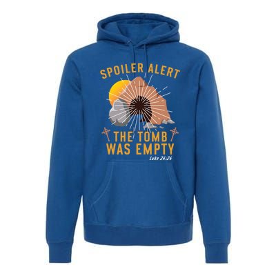 Christian Spoiler Alert Tomb Was Empty Easter Gift Premium Hoodie