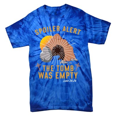 Christian Spoiler Alert Tomb Was Empty Easter Gift Tie-Dye T-Shirt