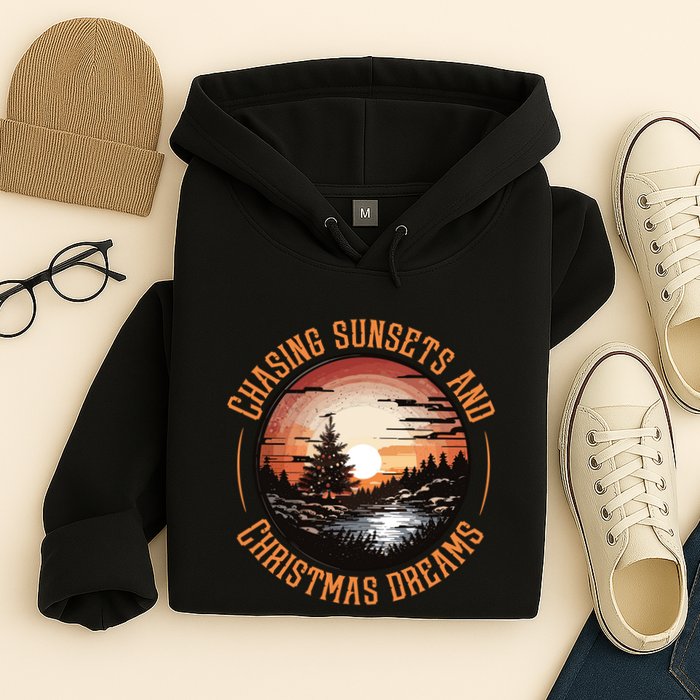 Chasing Sunsets And Christmas Dreams Hoodie