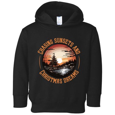 Chasing Sunsets And Christmas Dreams Toddler Hoodie