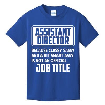 Classy Sassy And A Bit Smart Assay Funny Assistant Director Cool Gift Kids T-Shirt