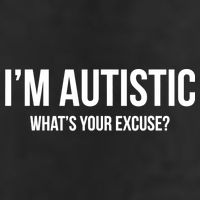 Cool Sarcastic Autism Gift I'm Autistic What's Your Excuse Cool Comfort Performance Bucket Hat