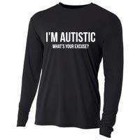 Cool Sarcastic Autism Gift I'm Autistic What's Your Excuse Cooling Performance Long Sleeve Crew