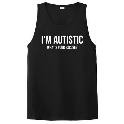 Cool Sarcastic Autism Gift I'm Autistic What's Your Excuse PosiCharge Competitor Tank