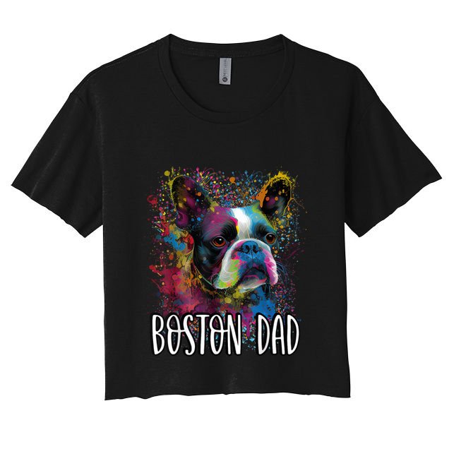 Colorful Splash Art Boston Terrier Dad Portrait Puppy Crop Top