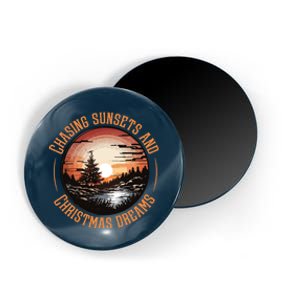 Chasing Sunsets And Christmas Dreams Magnet