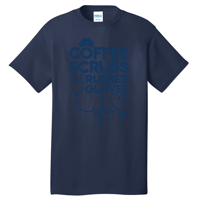 Coffee Scrubs And Rubber Tall T-Shirt