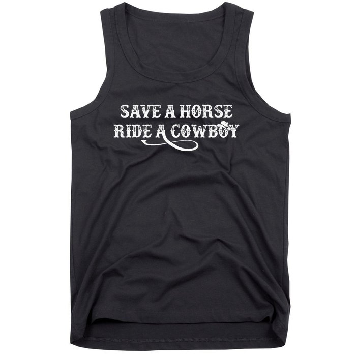 Cowgirl Save A Horse Ride A Cowboy Rodeo Western Country Tank Top