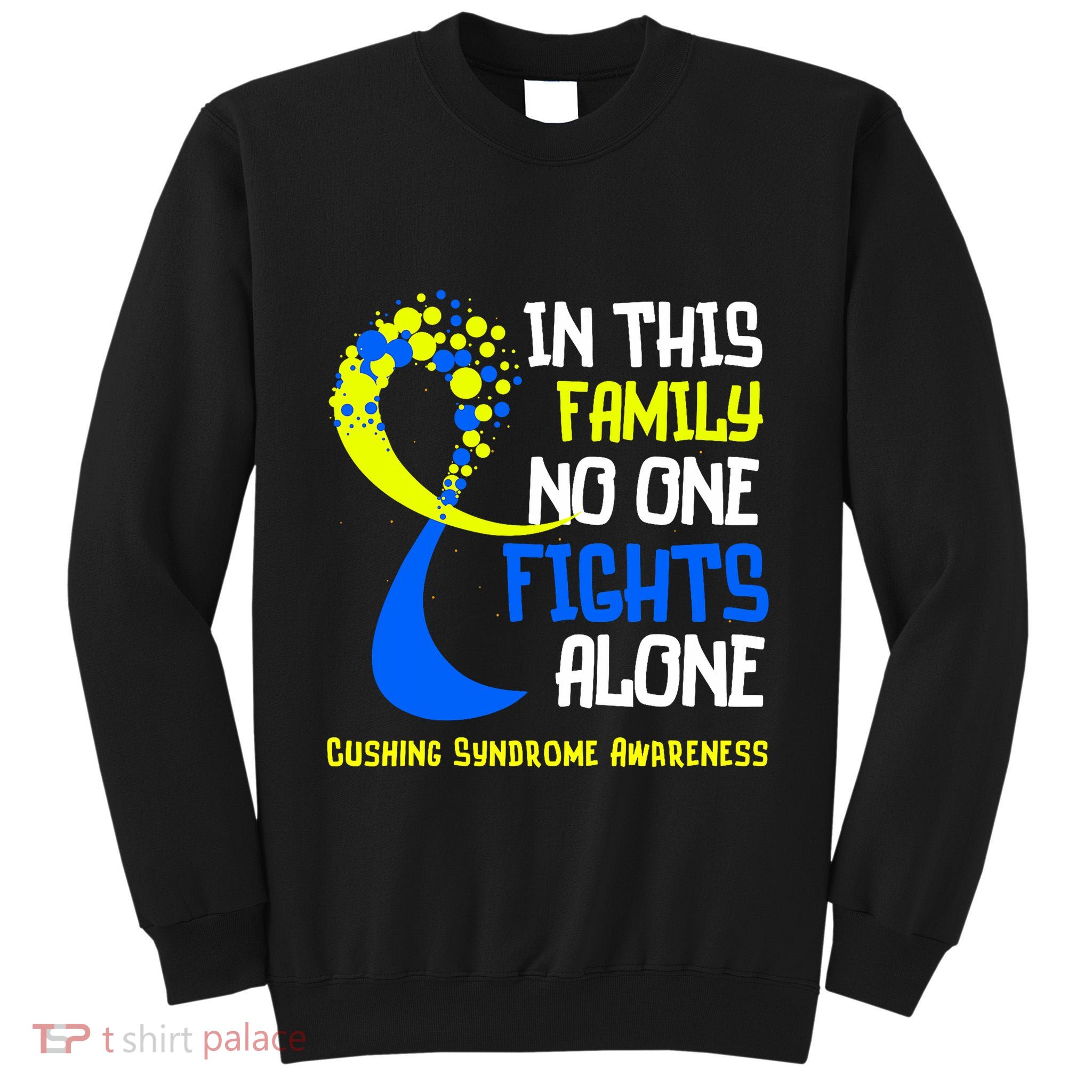 Cushing Syndrome Awareness Blue Yellow Ribbon Family Fighter Tall Sweatshirt