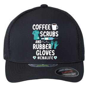 Coffee Scrubs And Rubber Gloves Cna Life Nursing Assistant Gift Flexfit Unipanel Trucker Cap