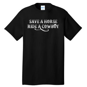 Cow Save A Horse Ride A Cow Rodeo Western Country Tall T-Shirt