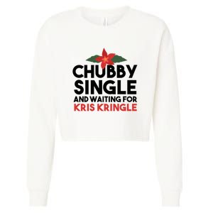 Chubby Single And Waiting For Kris Kringle Christmas Cropped Pullover Crew