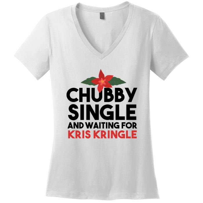 Chubby Single And Waiting For Kris Kringle Christmas Women's V-Neck T-Shirt