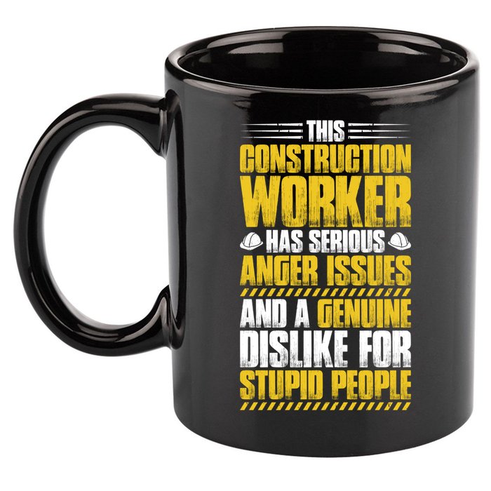 Construction Site Anger Issues Construction Worker Gift 11oz C Handle Ceramic Mug