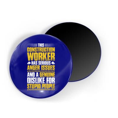 Construction Site Anger Issues Construction Worker Gift Magnet