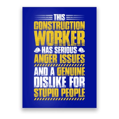 Construction Site Anger Issues Construction Worker Gift Poster