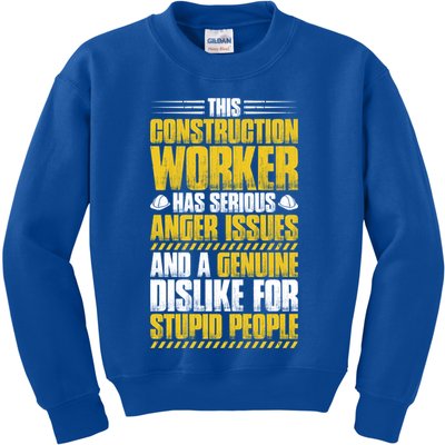 Construction Site Anger Issues Construction Worker Gift Kids Sweatshirt