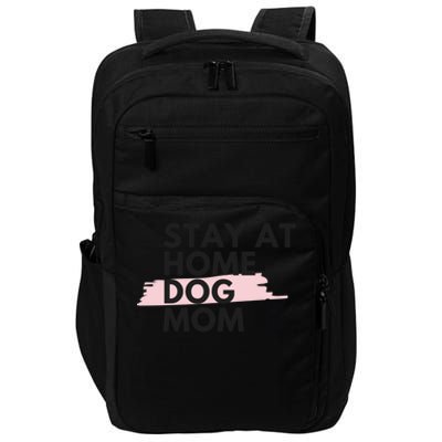 Cute Stay At Home Fur Dog Mom Life Fur Dog Mama Cool Gift Cool Gift Impact Tech Backpack