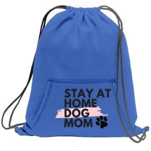 Cute Stay At Home Fur Dog Mom Life Fur Dog Mama Cool Gift Cool Gift Sweatshirt Cinch Pack Bag