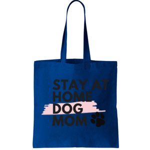 Cute Stay At Home Fur Dog Mom Life Fur Dog Mama Cool Gift Cool Gift Tote Bag