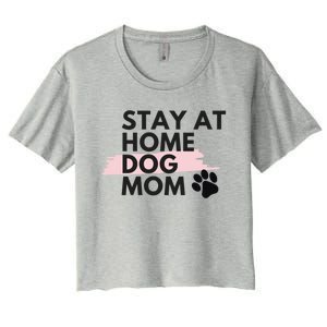 Cute Stay At Home Fur Dog Mom Life Fur Dog Mama Cool Gift Cool Gift Women's Crop Top Tee