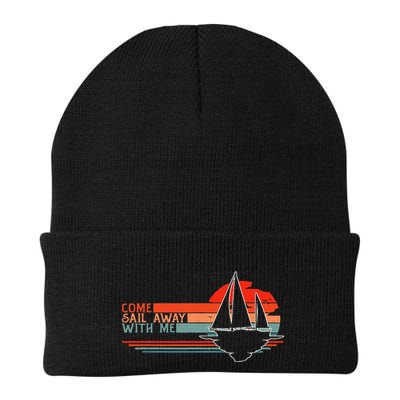Come Sail Away With Me Sailing Boat Lover And Sailor Sail Beanie