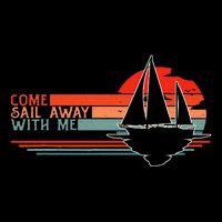 Come Sail Away With Me Sailing Boat Lover And Sailor Sail Drawstring Bag