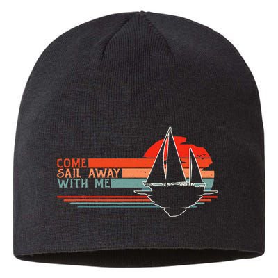 Come Sail Away With Me Sailing Boat Lover And Sailor Sail Sustainable Beanie
