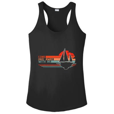 Come Sail Away With Me Sailing Boat Lover And Sailor Sail Ladies PosiCharge Competitor Racerback Tank