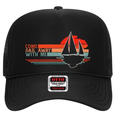 Come Sail Away With Me Sailing Boat Lover And Sailor Sail Trucker Hat