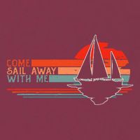 Come Sail Away With Me Sailing Boat Lover And Sailor Sail 16oz Travel Tumbler