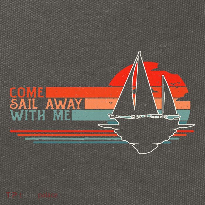 Come Sail Away With Me Sailing Boat Lover And Sailor Sail Cotton Canvas Backpack