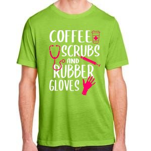 Coffee Scrubs And Rubber Gloves Medical Nurse Doctor Gift Adult ChromaSoft Performance T-Shirt