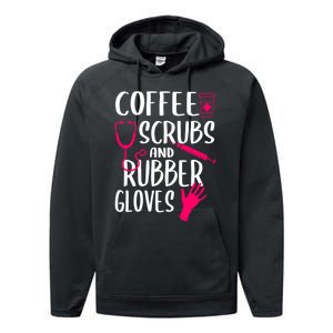 Coffee Scrubs And Rubber Gloves Medical Nurse Doctor Gift Performance Fleece Hoodie