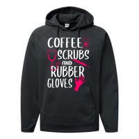 Coffee Scrubs And Rubber Gloves Medical Nurse Doctor Gift Performance Fleece Hoodie