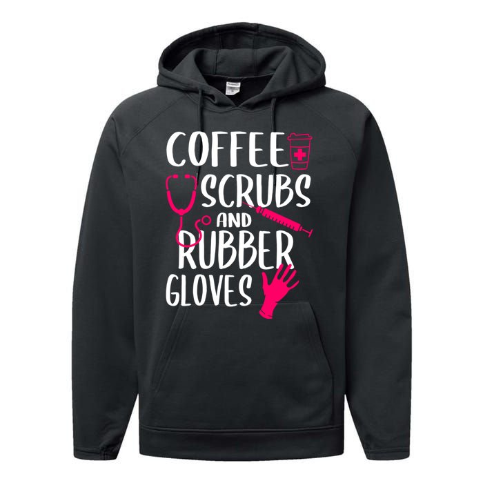 Coffee Scrubs And Rubber Gloves Medical Nurse Doctor Gift Performance Fleece Hoodie