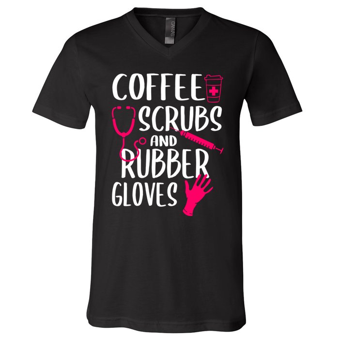 Coffee Scrubs And Rubber Gloves Medical Nurse Doctor Gift V-Neck T-Shirt