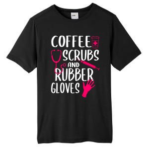 Coffee Scrubs And Rubber Gloves Medical Nurse Doctor Gift Tall Fusion ChromaSoft Performance T-Shirt