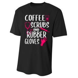 Coffee Scrubs And Rubber Gloves Medical Nurse Doctor Gift Performance Sprint T-Shirt