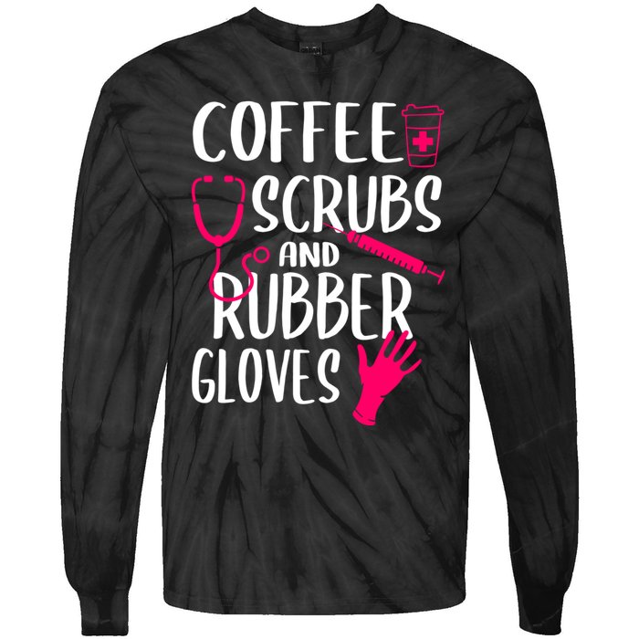 Coffee Scrubs And Rubber Gloves Medical Nurse Doctor Gift Tie-Dye Long Sleeve Shirt