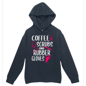 Coffee Scrubs And Rubber Gloves Medical Nurse Doctor Gift Urban Pullover Hoodie