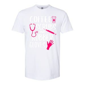 Coffee Scrubs And Rubber Gloves Medical Nurse Doctor Gift Softstyle CVC T-Shirt