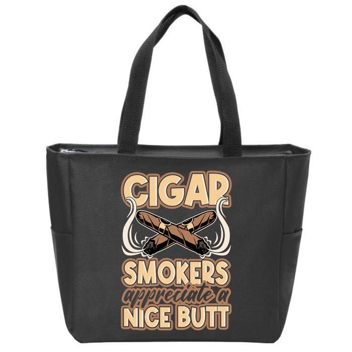 Cigar Smokers Appreciate A Nice Butt Zip Tote Bag