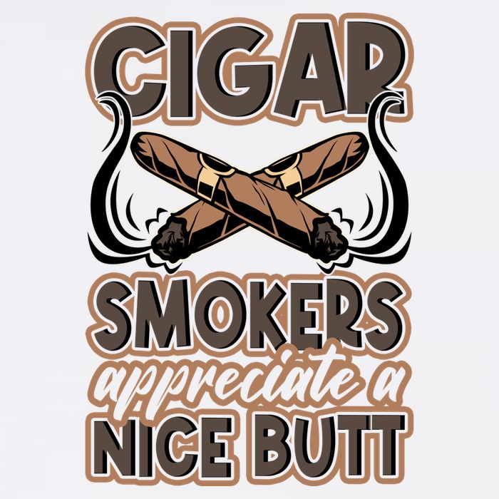 Cigar Smokers Appreciate A Nice Butt Garment-Dyed Sweatshirt