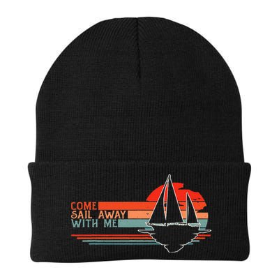 Come Sail Away With Me Sailing Boat Lover And Sailor Sail Beanie