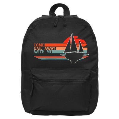 Come Sail Away With Me Sailing Boat Lover And Sailor Sail 16 in Basic Backpack