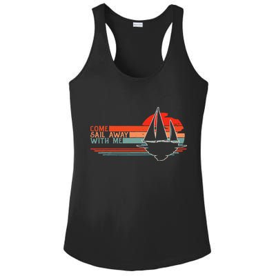 Come Sail Away With Me Sailing Boat Lover And Sailor Sail Ladies PosiCharge Competitor Racerback Tank